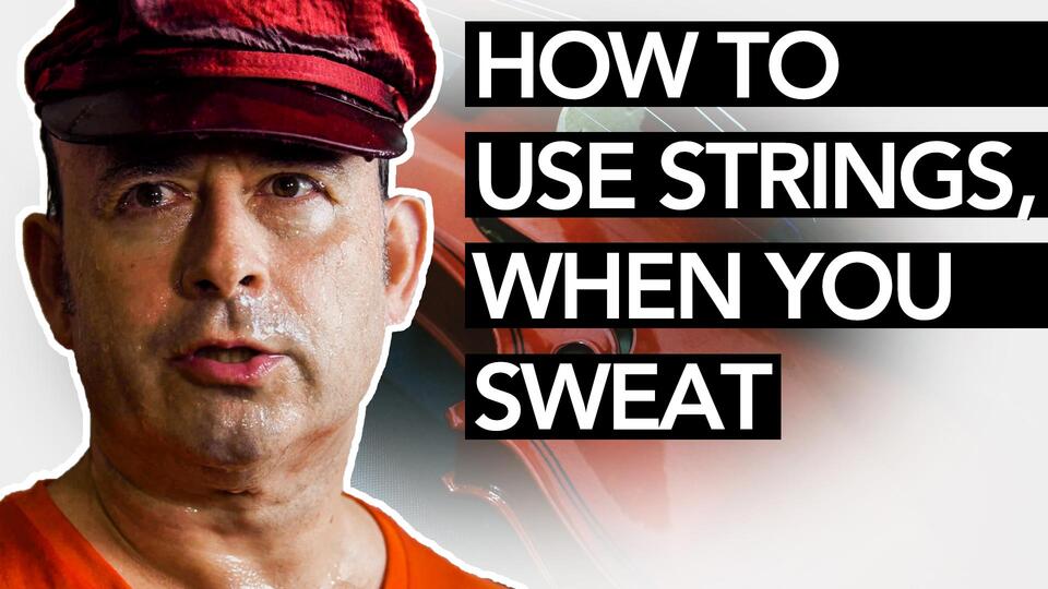 How to use strings when you sweat